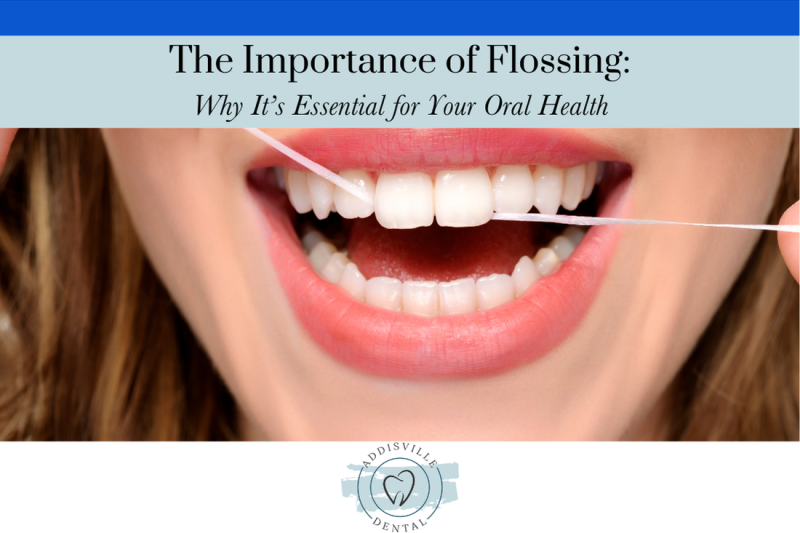 The Importance of Flossing Why It’s Essential for Your Oral Health