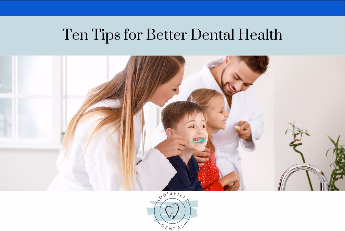 Ten Tips for Better Dental Health